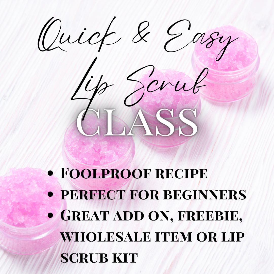 Lip Scrub Class
