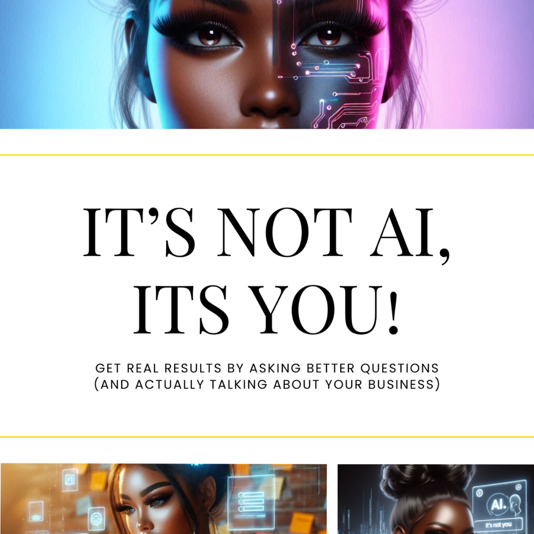 It’s Not AI, It’s You-Get Clear, Get Real & Take Action